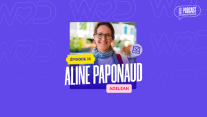 Aline Paponaud - Podcast avec WeLoveDevs