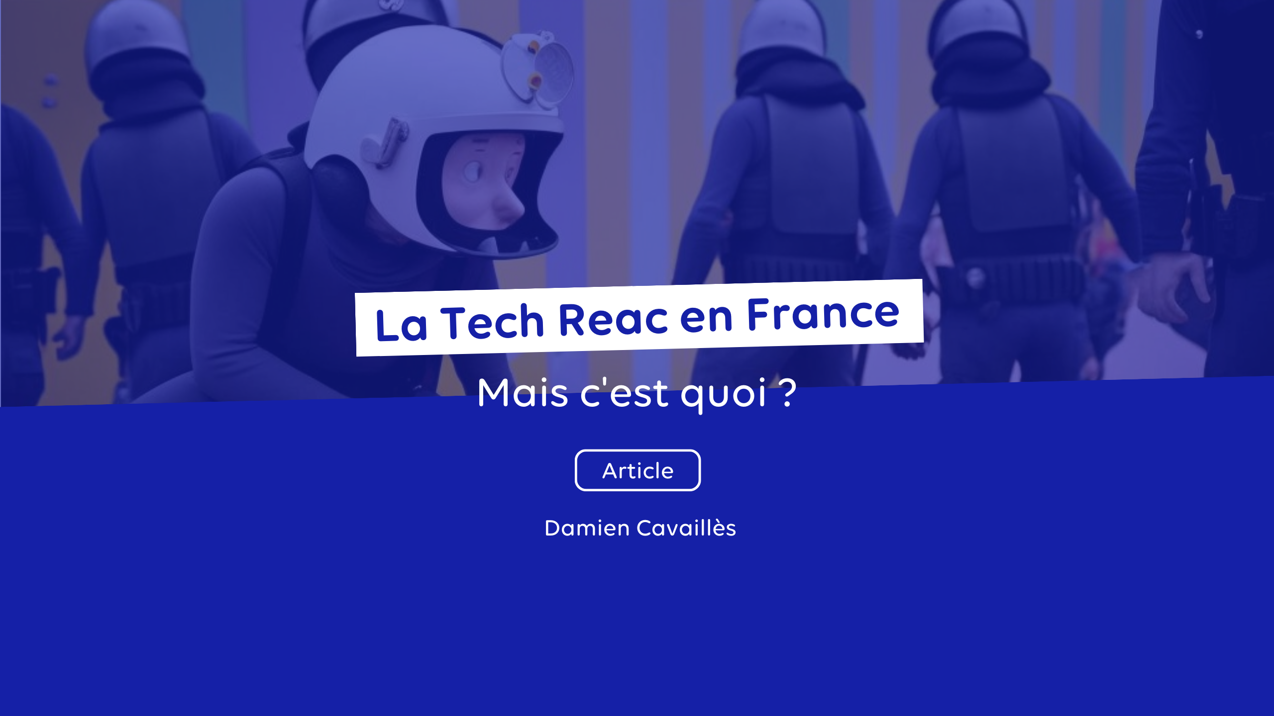 C’est quoi la Tech Reac en France ?