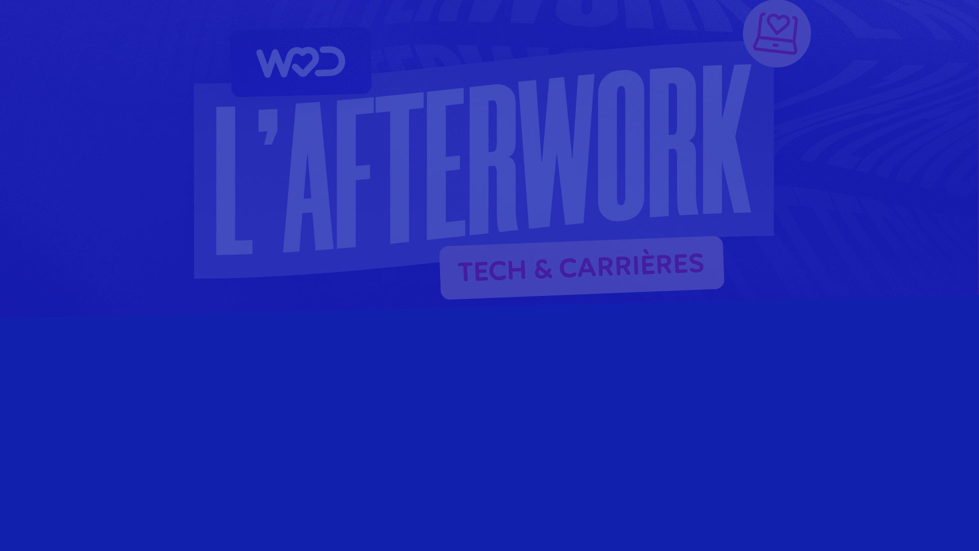 Rejoignez-nous pour l’Afterwork WeLoveDevs – Programme, infos et détails [MAJ]