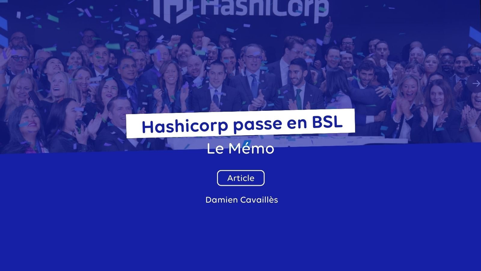 Le Mémo – Hashicorp passe en Licence BSL