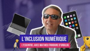 L'inclusion numérique, une interview vidéo avec le Président d'Urbilog