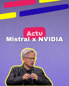 NVIDIA x Mistral : la collab attendue de l'année.