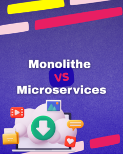 Monolithe vs Microservices, le guide pour vos projets dev