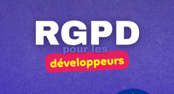 RGPD pour les développeurs : coder la confiance avant tout.