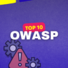 Owasp top 10 expliqué aux développeurs