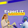 Expert IT : comprendre le rôle avant d'en faire un objectif.