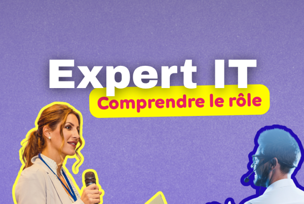 Expert IT : comprendre le rôle avant d'en faire un objectif.